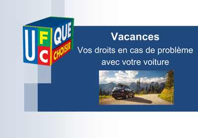 Vacances – Vos droits en cas de problème avec votre voiture